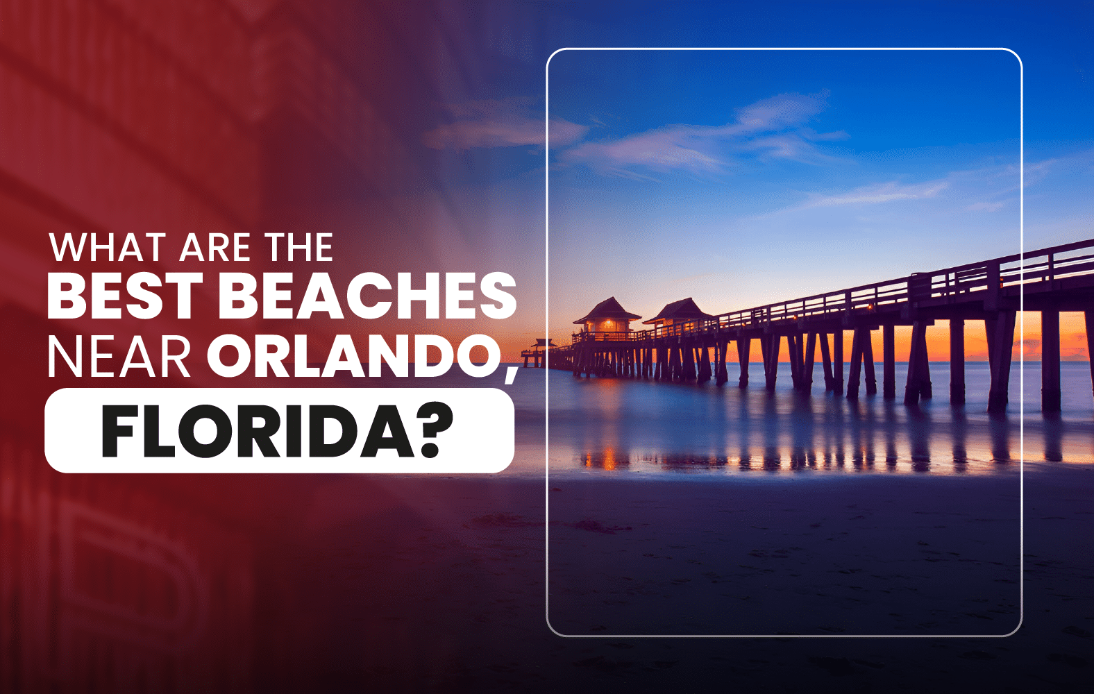 What are the best beaches near Orlando, Florida?