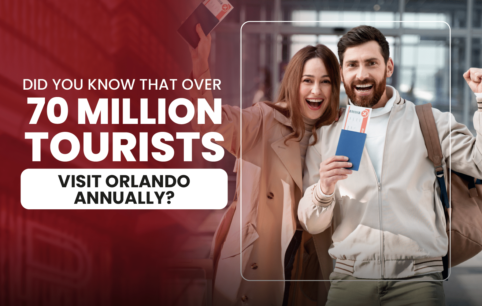 Did You Know That Over 70 Million Tourists Visit Orlando Annually?