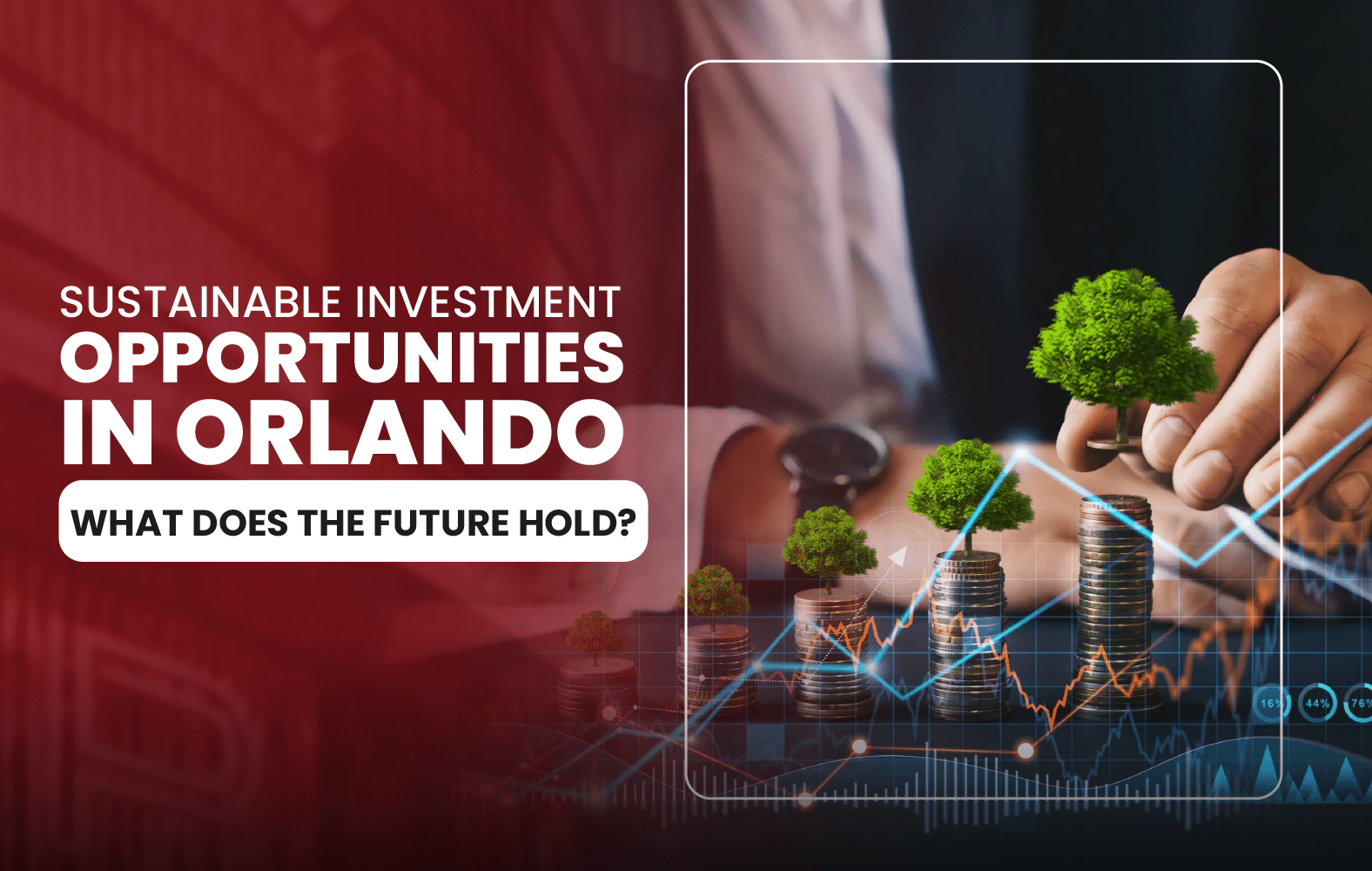 Sustainable Investment Opportunities in Orlando: What Does the Future Hold?