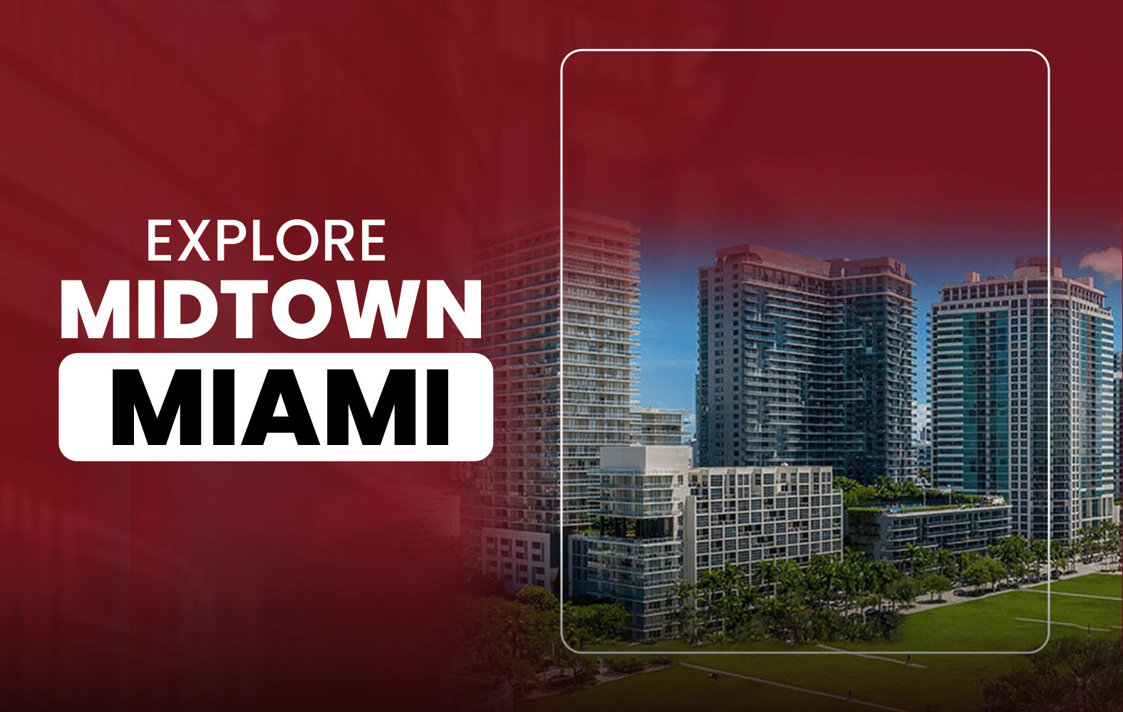 Explore Midtown Miami