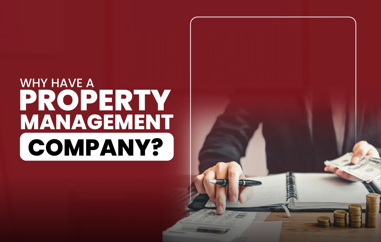Why Have a Property Management Company?