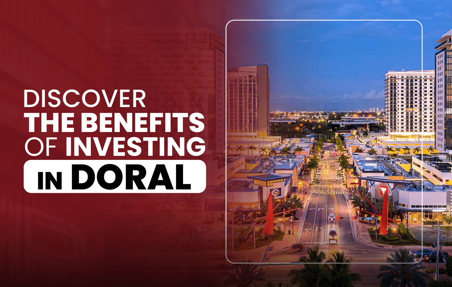 Discover the Benefits of Investing in Doral